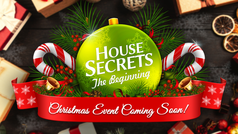 CHRISTMAS IS COMING TO HOUSE SECRETS!
